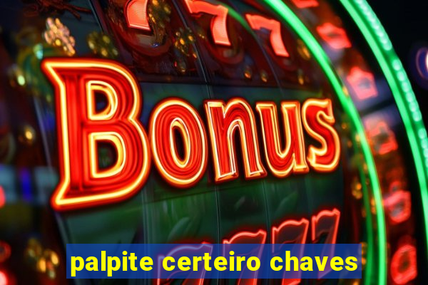 palpite certeiro chaves